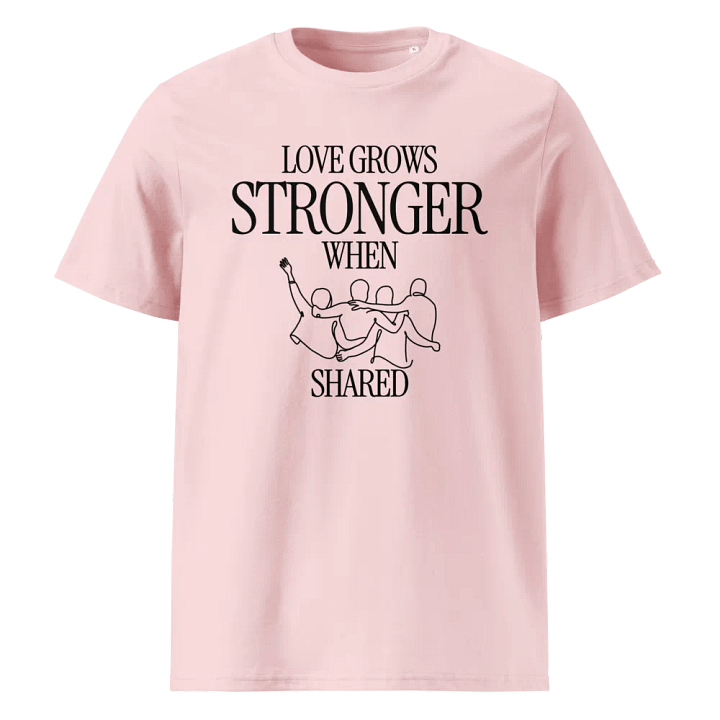 LOVE GROWS STRONGER WHEN SHARED T-SHIRT product image (1)