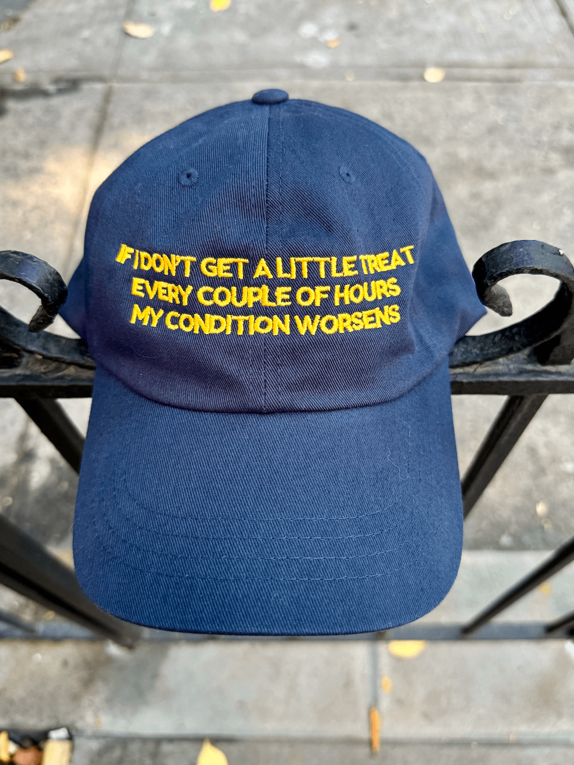 If I don't get a little treat every couple of hours my condition worsens hat product image (1)