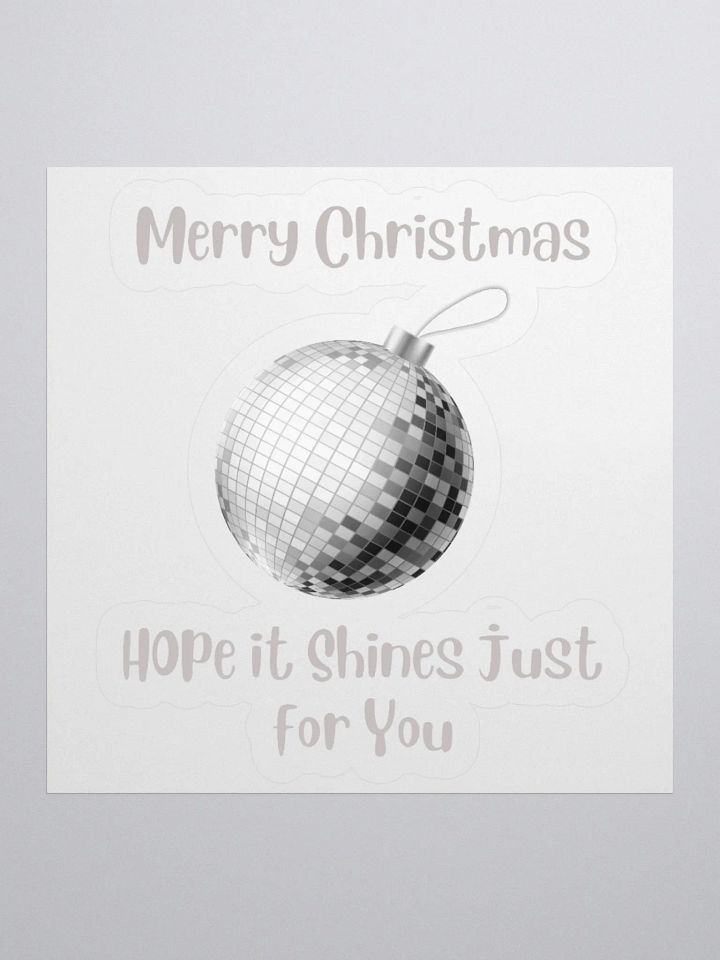 Hope it shines just for you ! Christmas Mirrorball Sticker - Silver product image (1)