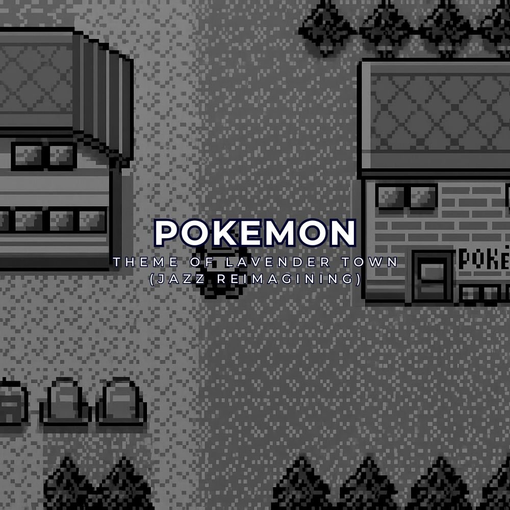 Pokémon Red/Blue – Theme of Lavender Town (Jazz Reimagining) product image (1)