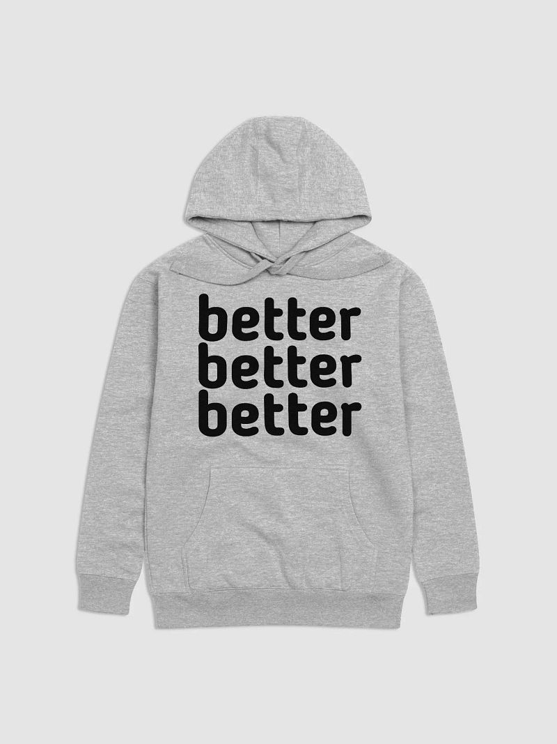 Better Better Better!