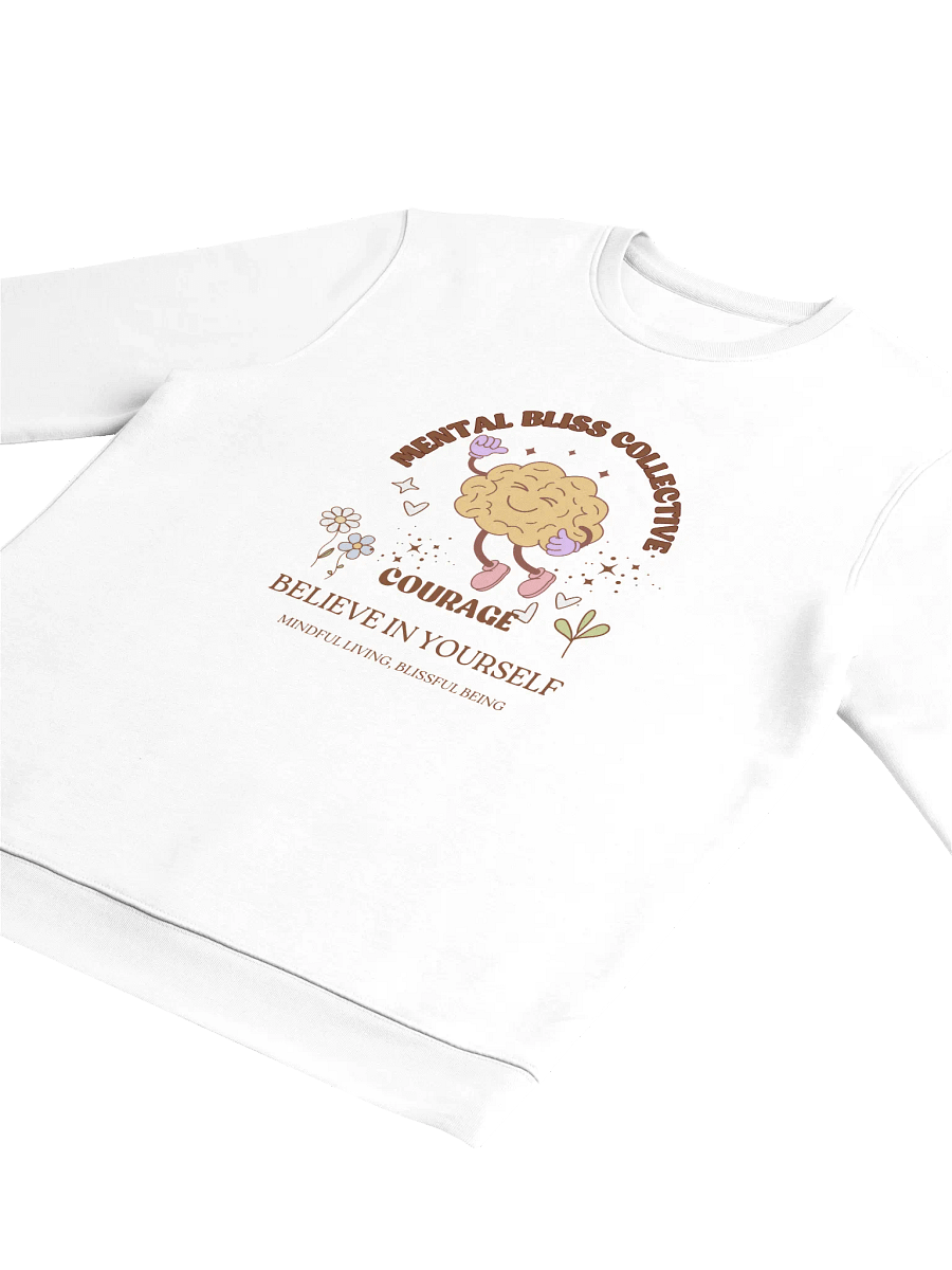 Courage - Believe in Yourself Mental Bliss Collective Unisex Eco Sweatshirt product image (3)