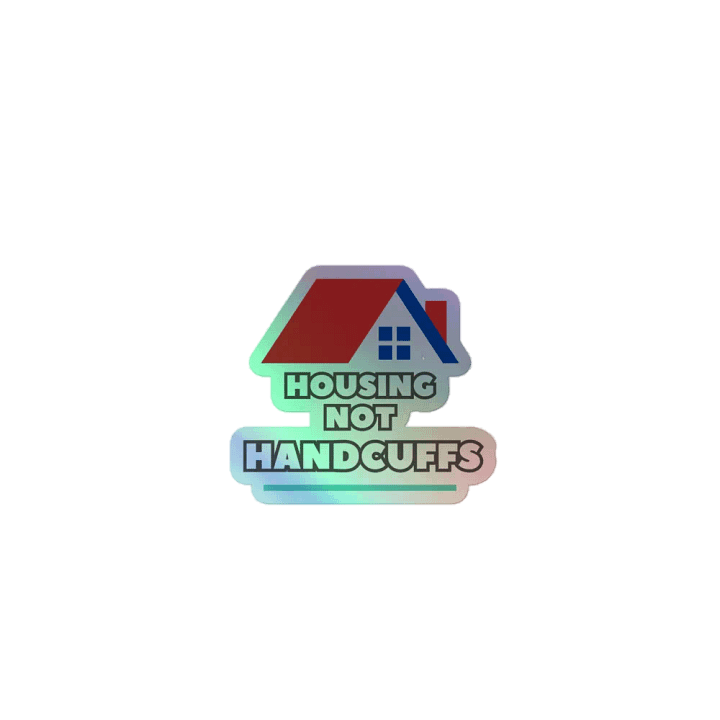 HOUSING NOT HANDCUFFS - Holographic Sticker Sheet product image (1)