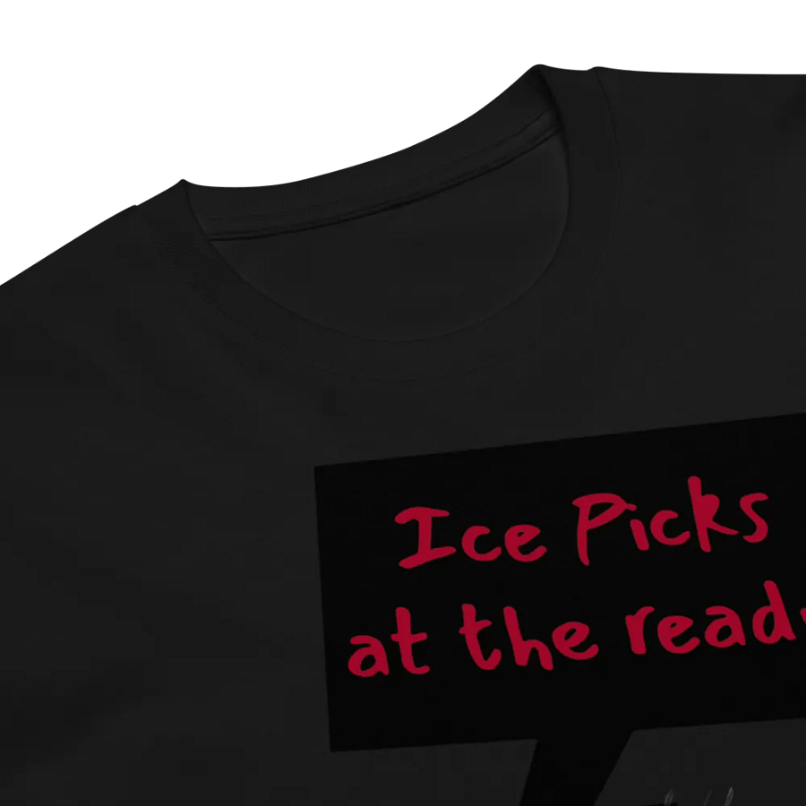 Ice picks at the ready alt design Unisex T-Shirt product image (6)