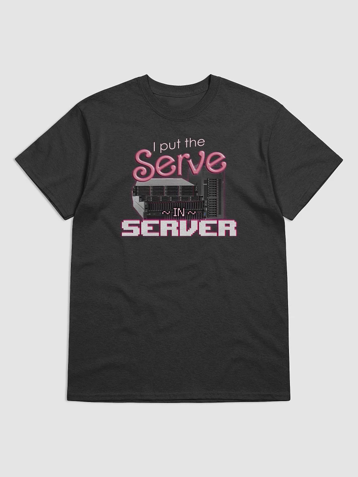 I put the serve in server - computer science T-shirt product image (1)