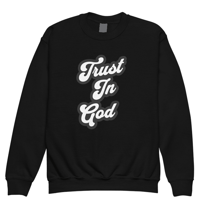 Trust In God Youth Sweatshirt product image (1)