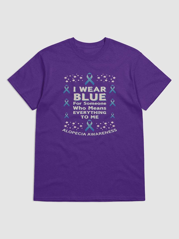 I Wear Blue For Someone Who Means Everything To Me: Alopecia Awareness T-Shirt product image (9)