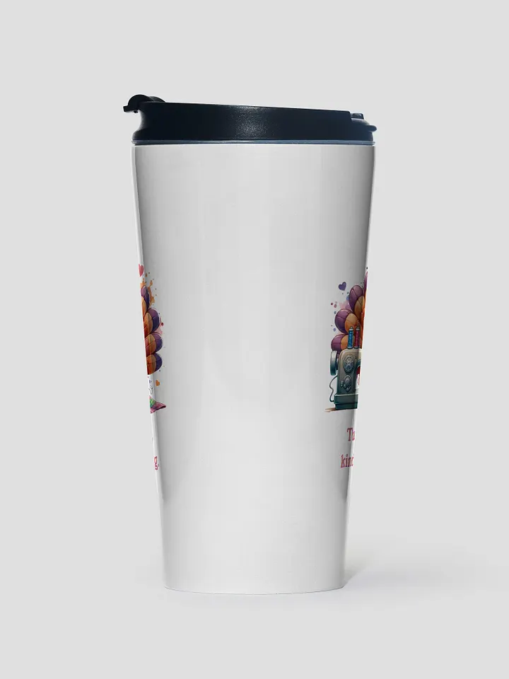 Turkey's sewing, Kindness is Flowing Travel Mug product image (1)