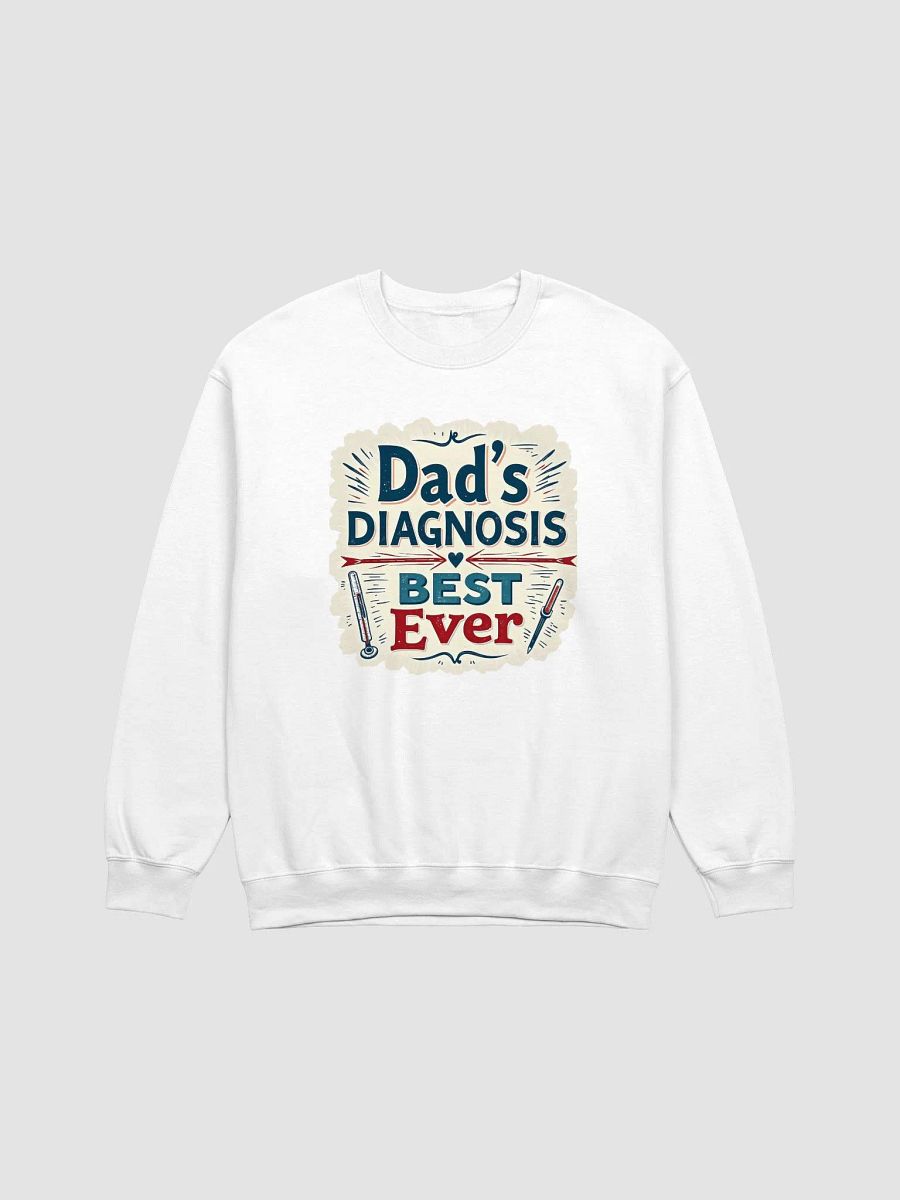 Best Ever Dad's Diagnosis Sweatshirt product image (1)
