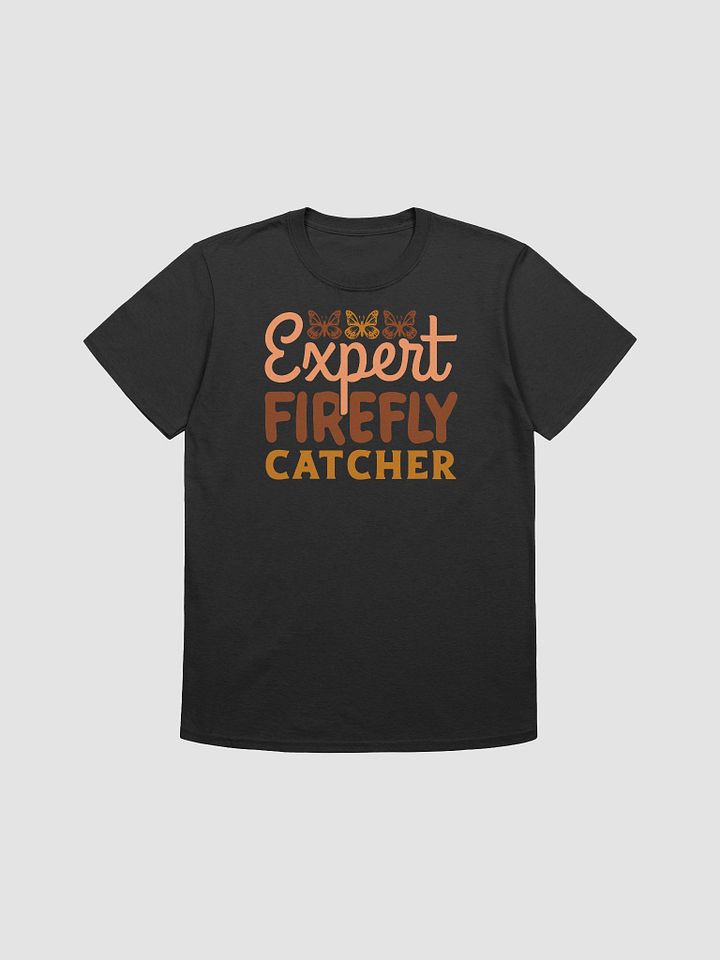 Expert Firefly Catcher Unisex T-Shirt product image (1)