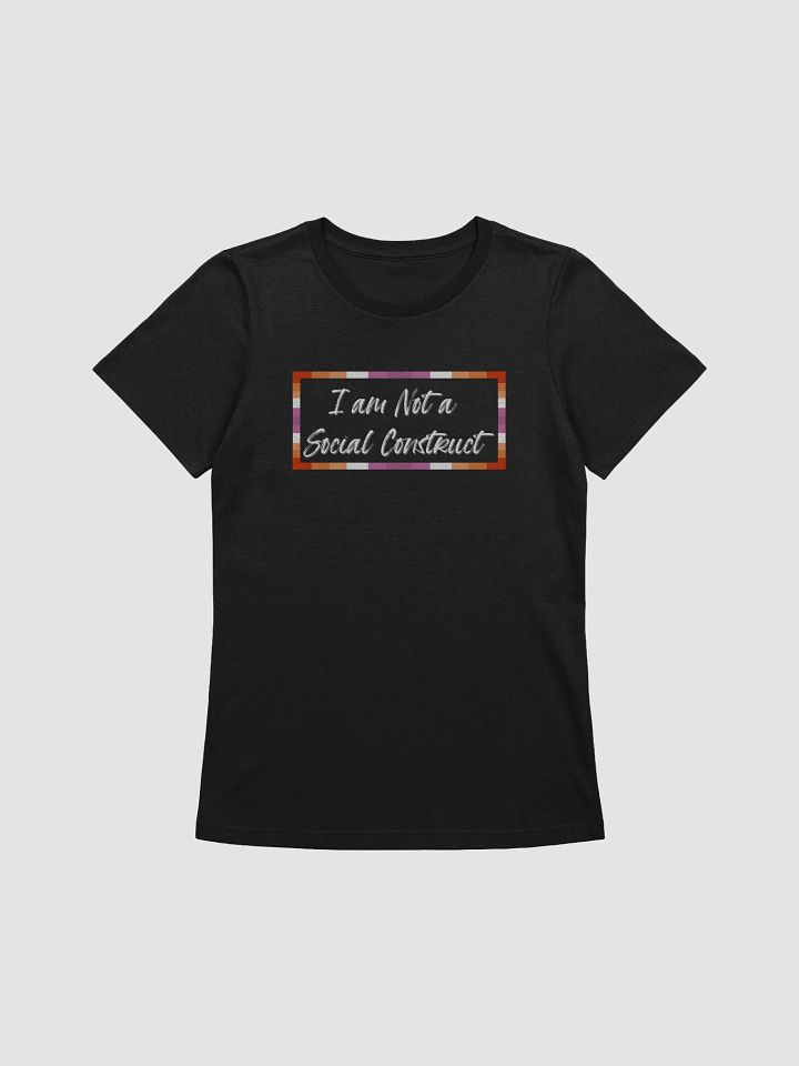 I am Not a Social Construct (lg) (wt)- Lesbian - Women's Relaxed Fit T product image (9)