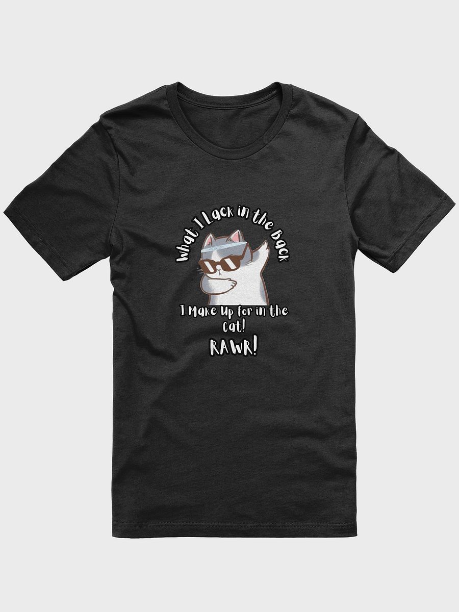 What I Lack in the Back Tee product image (1)