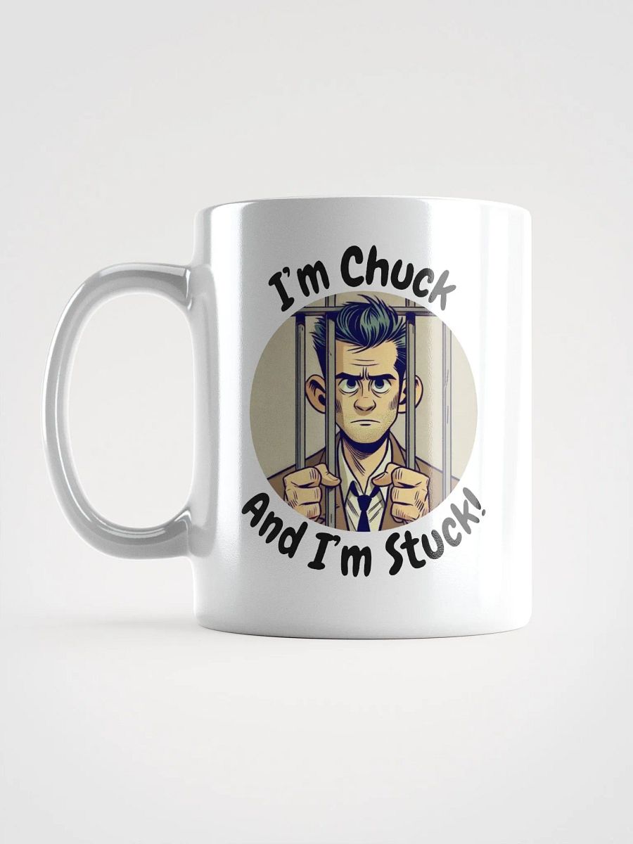 I'm Chuck And I'm Stuck! Coffee Mug product image (18)