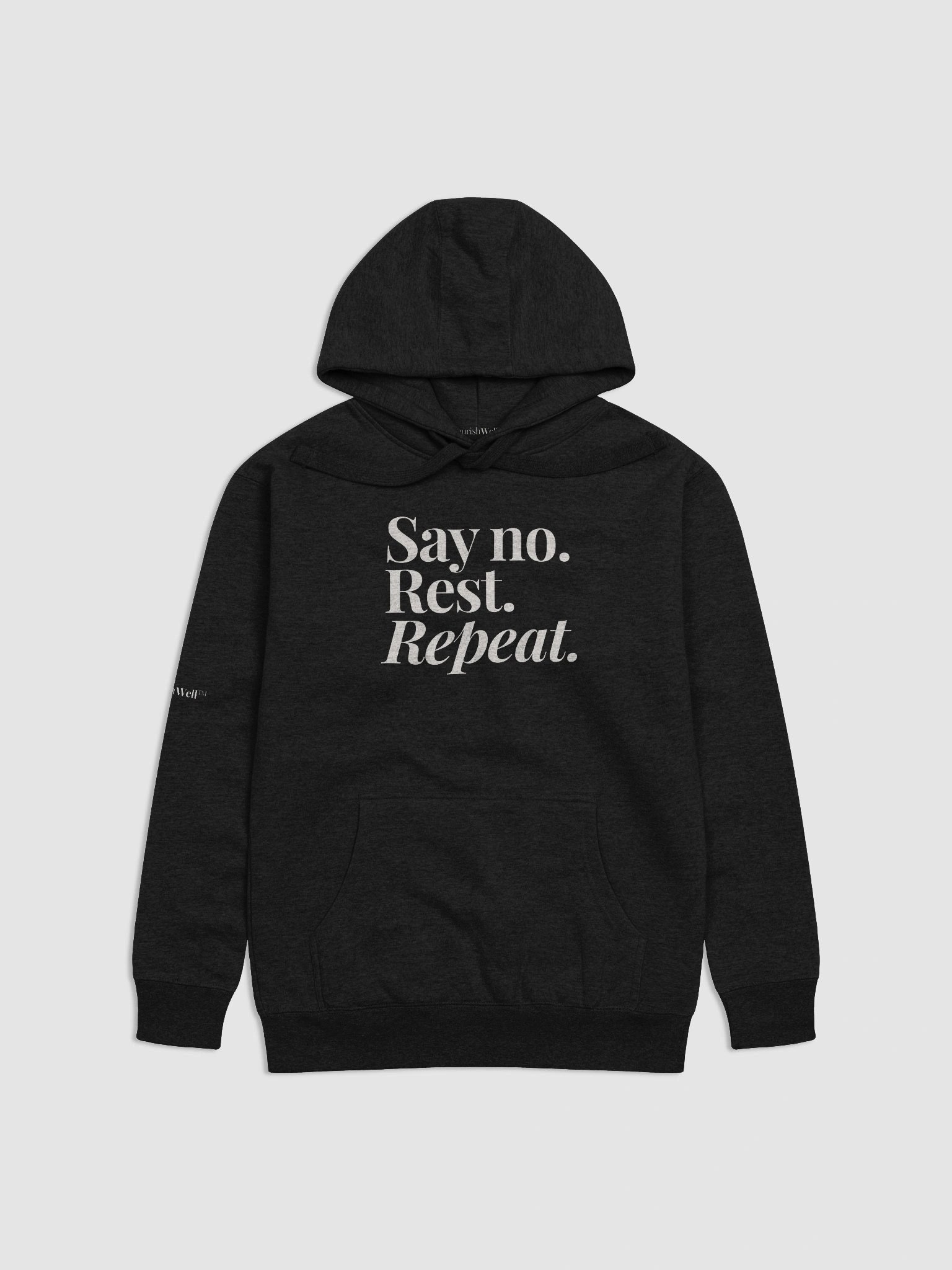 Say no. Rest. Repeat. Hoodie – FlourishWell™ Edition product image (1)