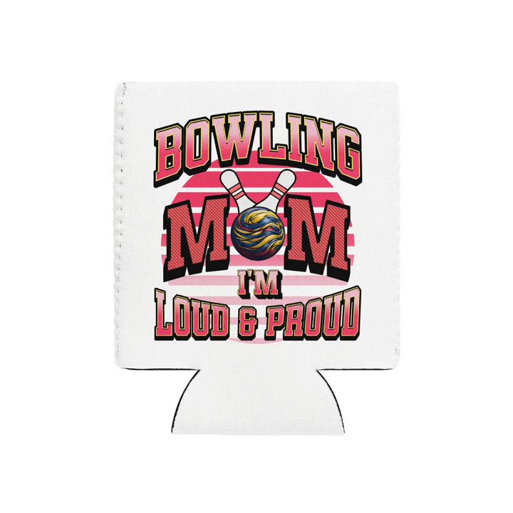Bowling Mom Im Loud And Proud Can Cooler product image (1)