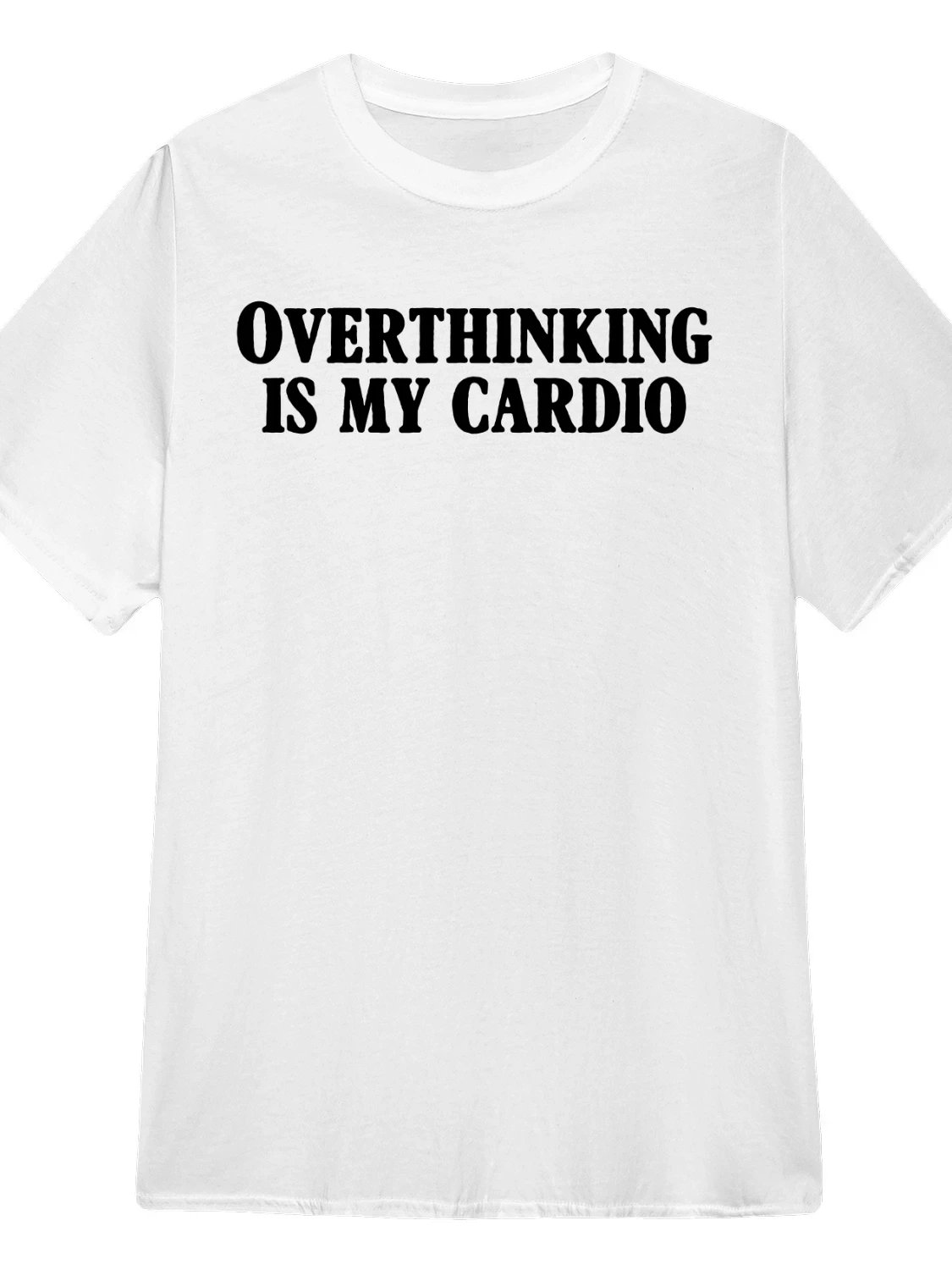 Overthinking is my cardio T-Shirt product image (1)