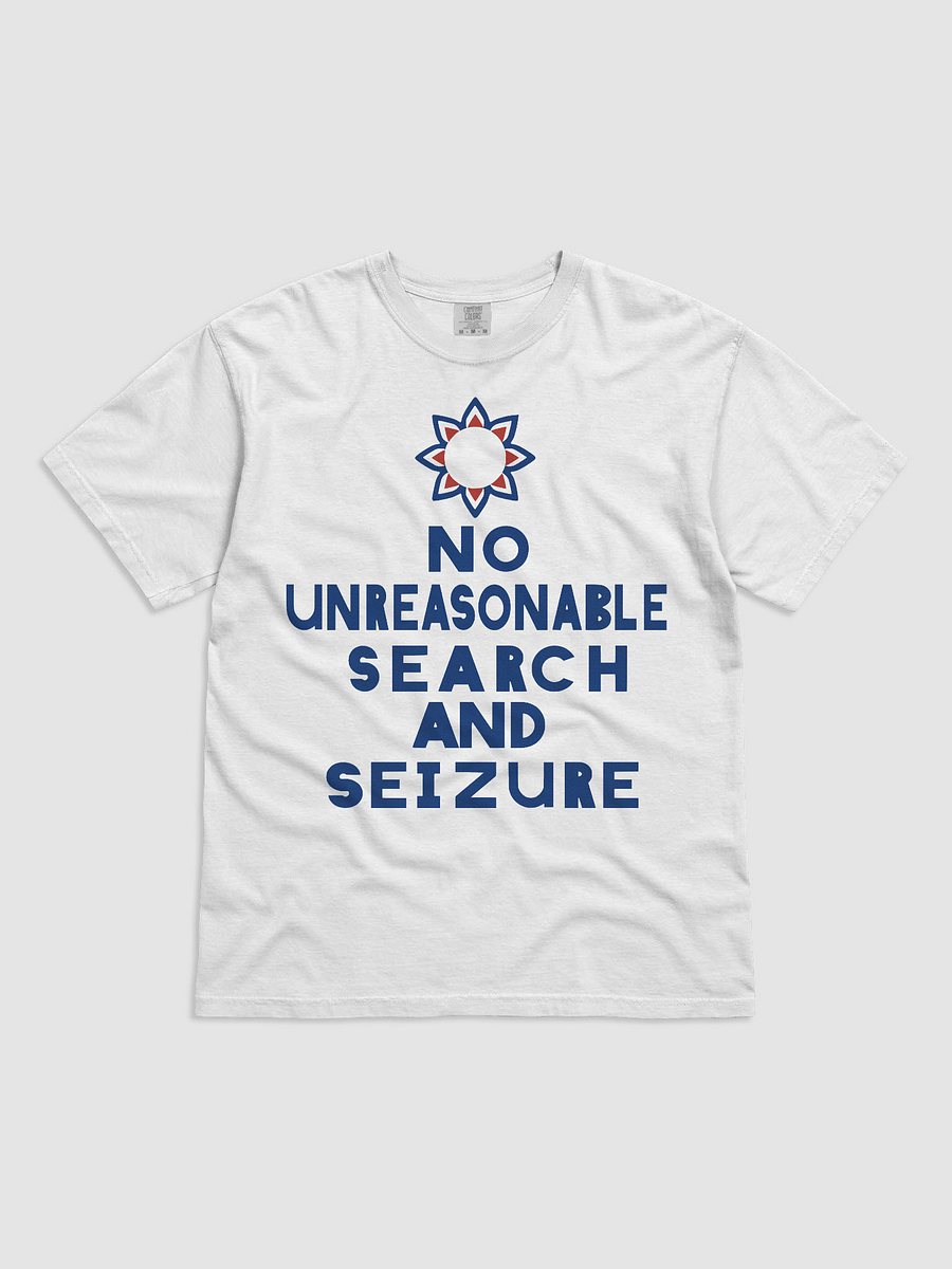 No Unreasonable Search and Seizure t-shirt product image (1)