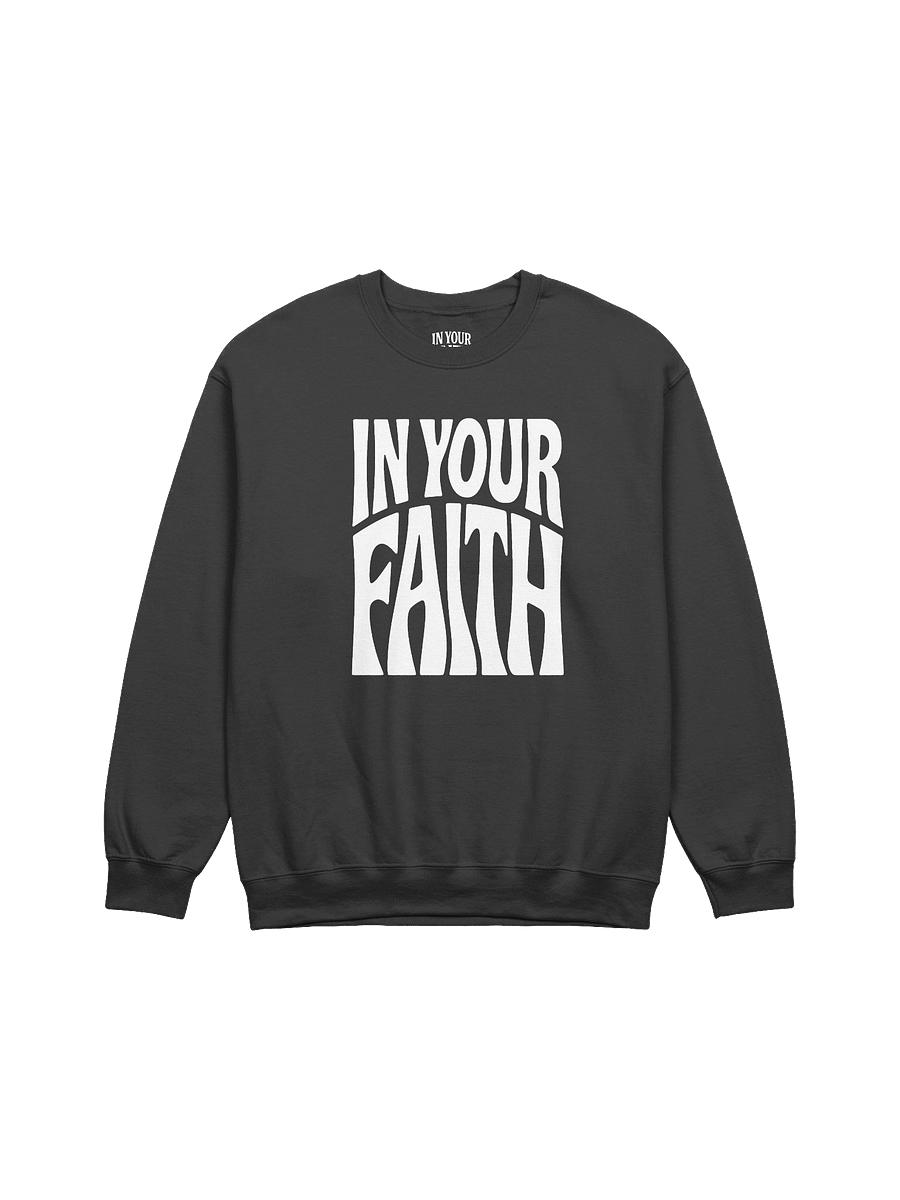 In Your Faith Sweatshirt product image (1)