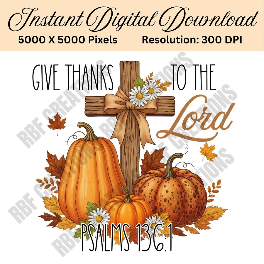 Give Thanks to the Lord PNG | Psalms 136:1 Fall Christian Sublimation | Pumpkin Cross Religious Autumn PNG | 300 DPI Digital Download product image (1)