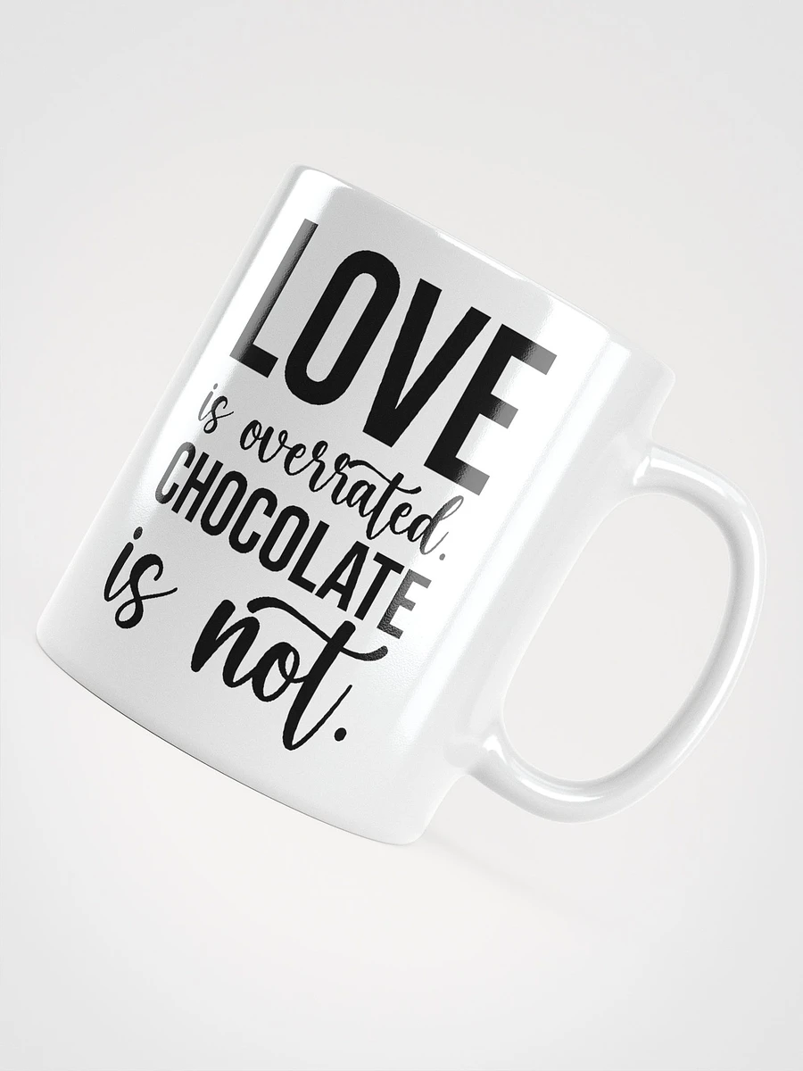Love Is Overrated, Chocolate Is Not product image (6)