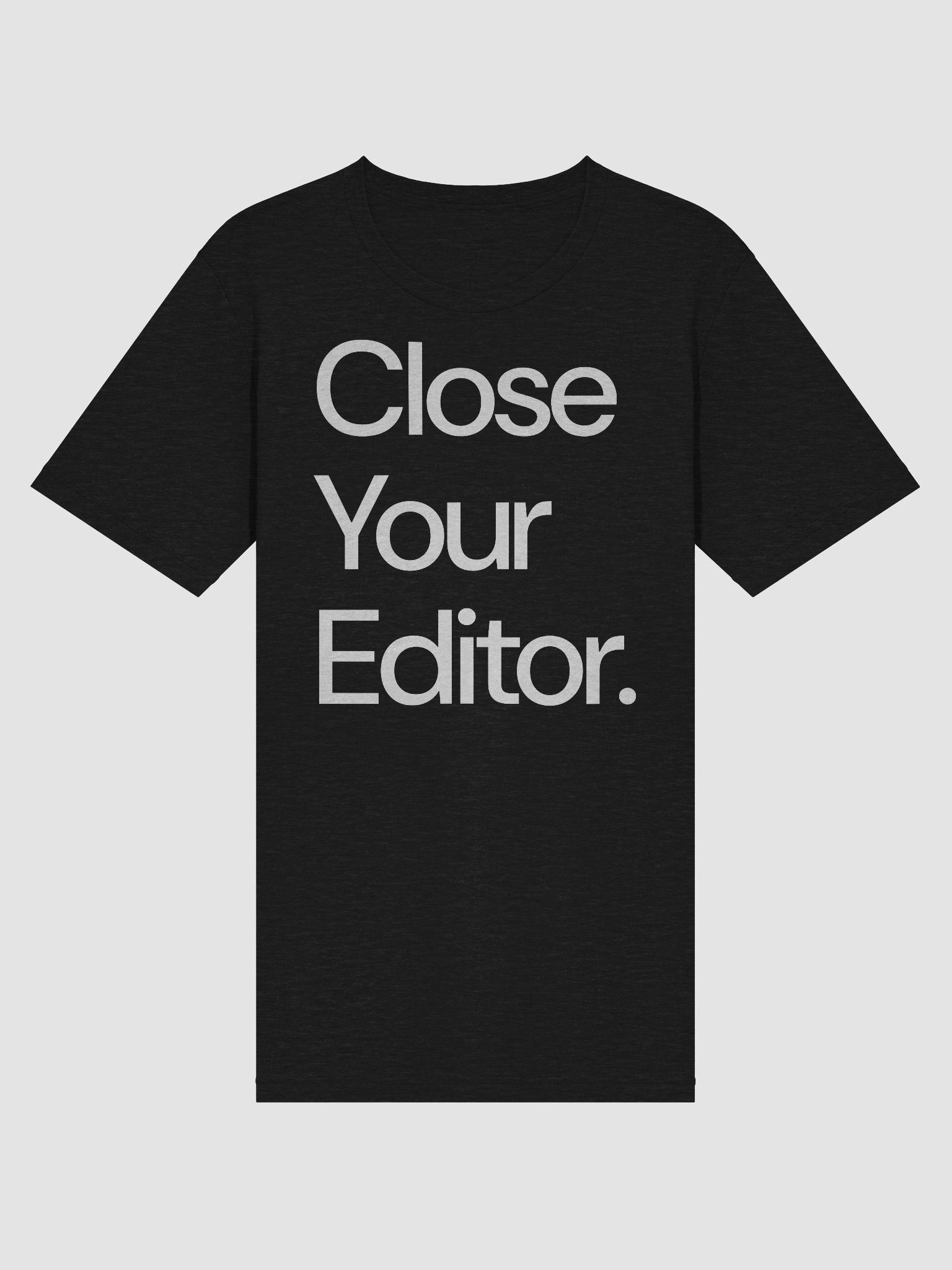 close your editor tee product image (3)
