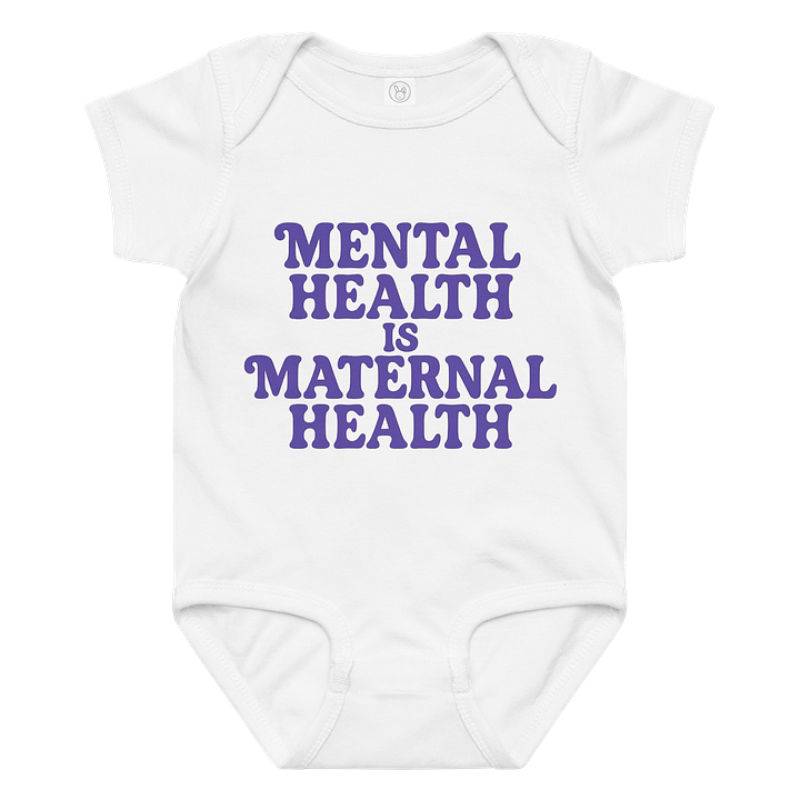 Mental Health is Maternal Health Baby Bodysuit product image (1)