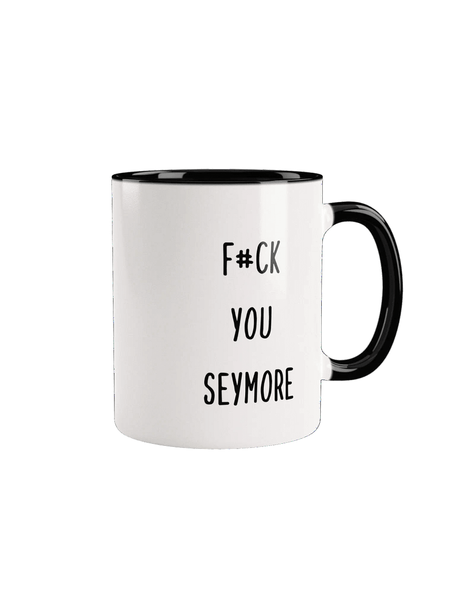 F#ck You Seymore mug product image (2)