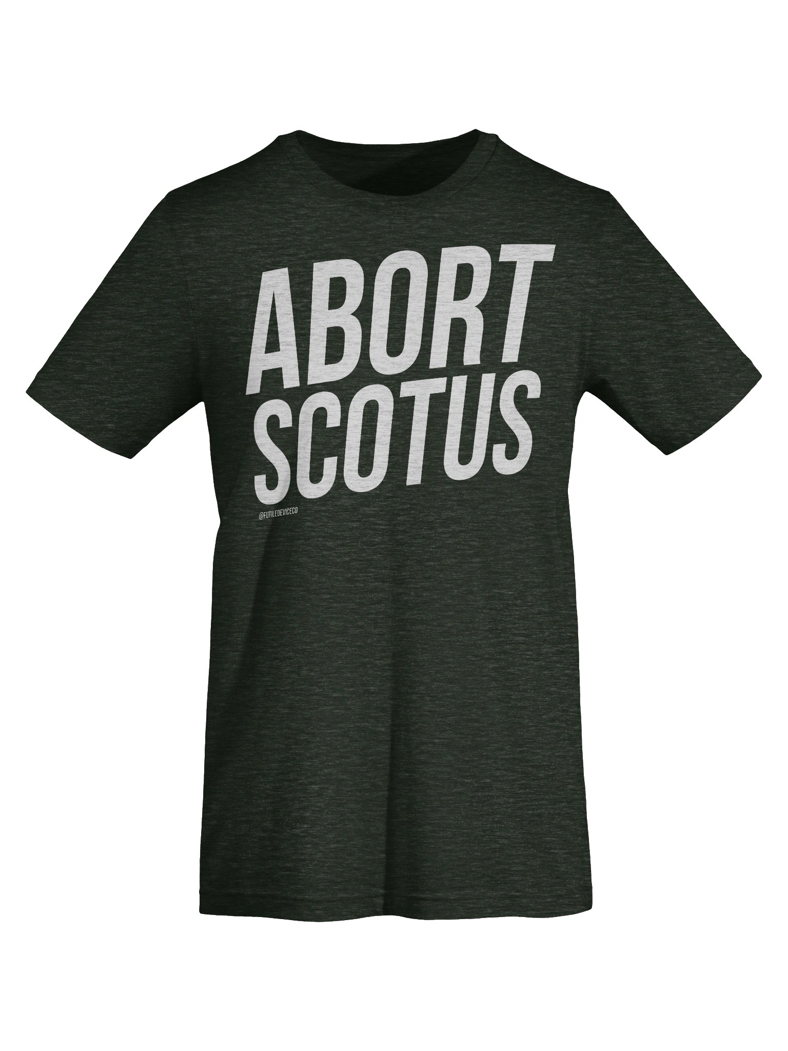 FUTILE DEVICE: ABORT SCOTUS (TEE) product image (61)