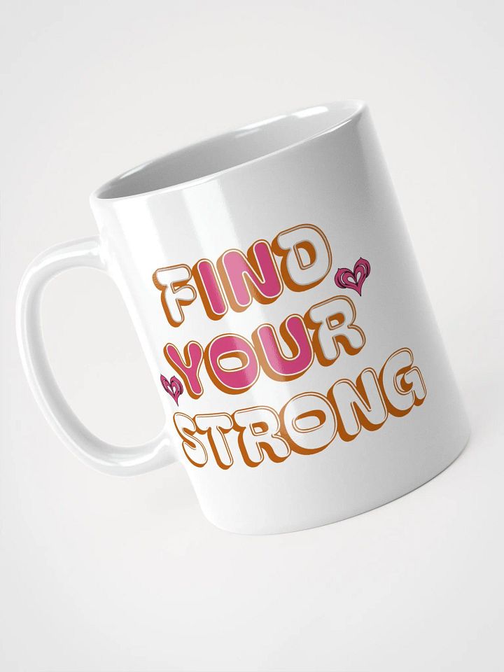Find Your Strong In You Ceramic Mug product image (2)
