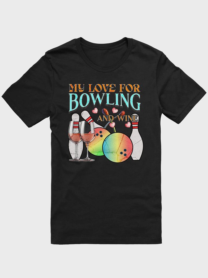 My Love For Bowling And Wine Lover Tee product image (1)