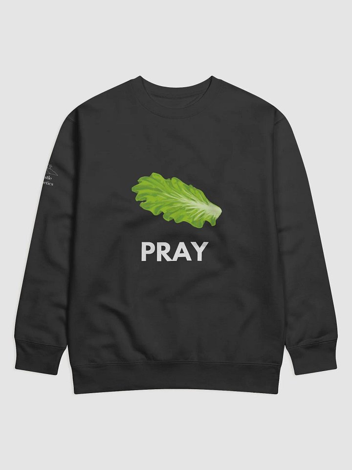 Lettuce Pray - Sweatshirt product image (1)