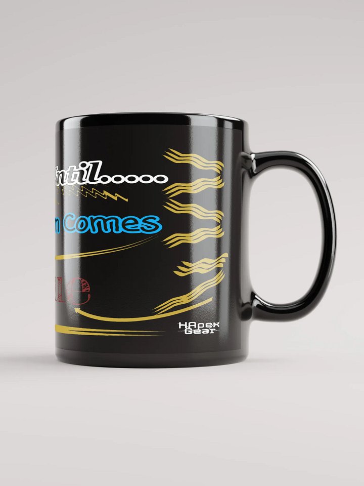 Dream Until.. Your Dream Comes True - Black Glossy Mug product image (1)