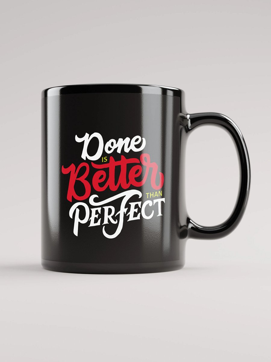Done is Better Than Perfect Mug- Get Things Done product image (2)
