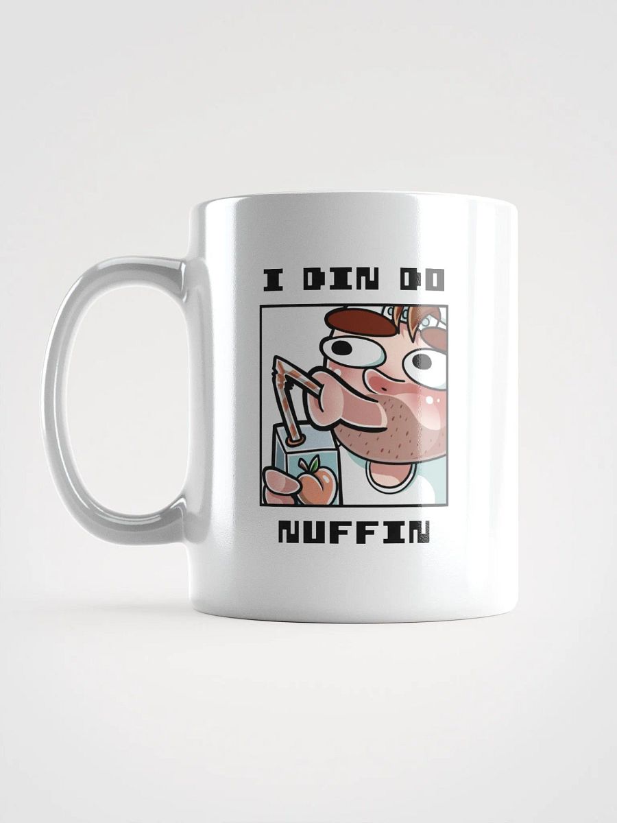 I Din Do Nuffin White Glossy Mug product image (1)