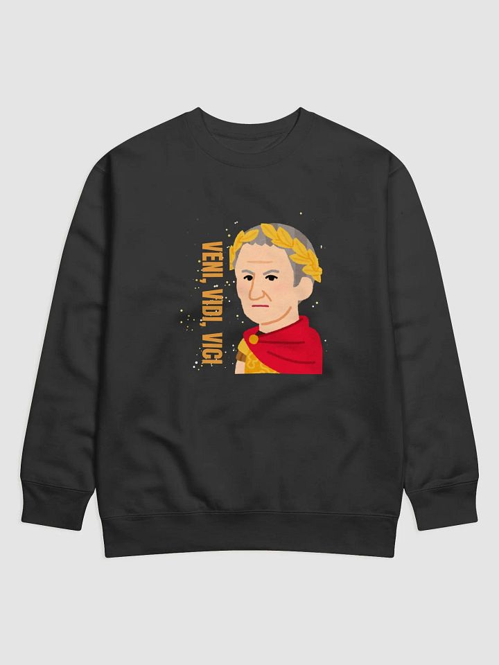 Veni, Vidi, Vici Roman Style Premium Sweatshirt product image (1)