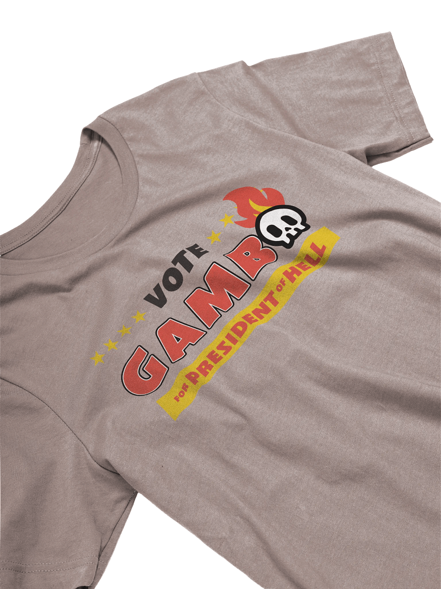 Vote Gambo for President of Hell T-Shirt product image (9)