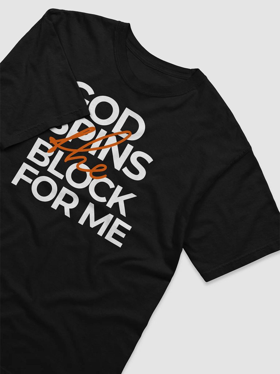 God Spins The Block For Me Tee V2 product image (3)
