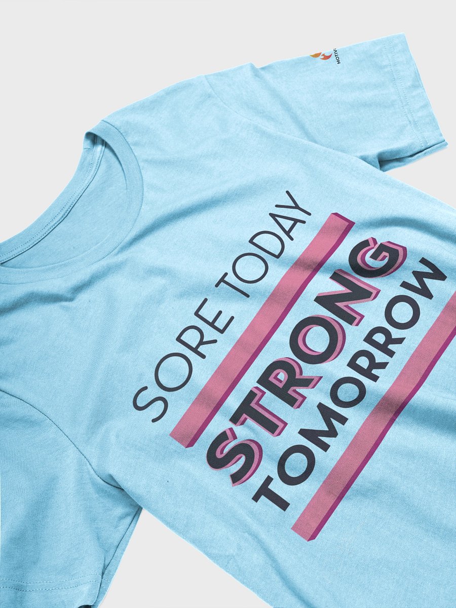 Sore Today Strong Tomorrow T-Shirt product image (27)
