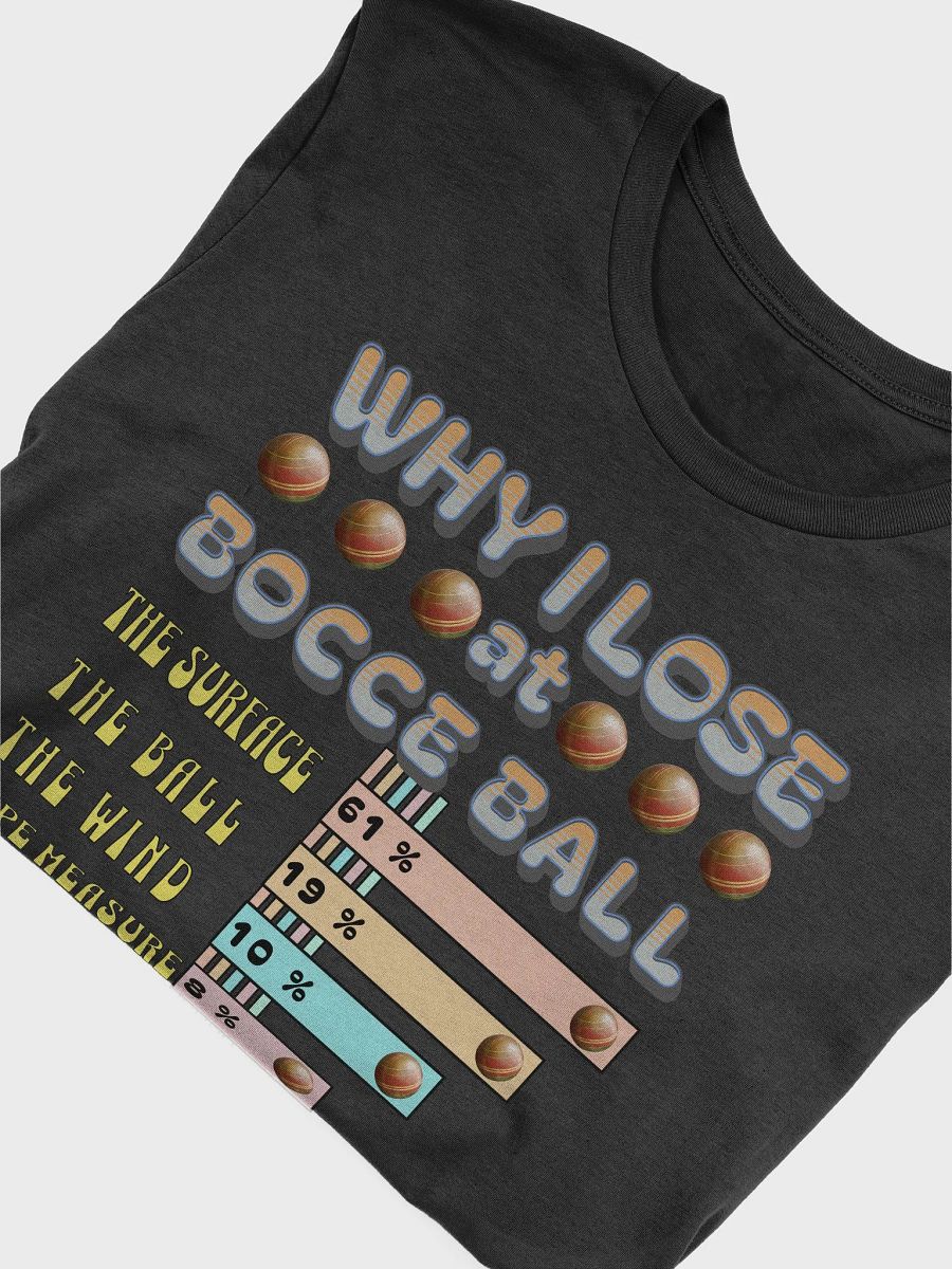 Why I Lose At Bocce Ball Excuses Pie Chart Tee product image (3)