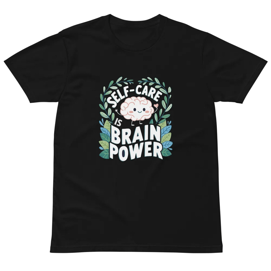 Self Care Is BRAIN POWER T-SHIRT product image (2)