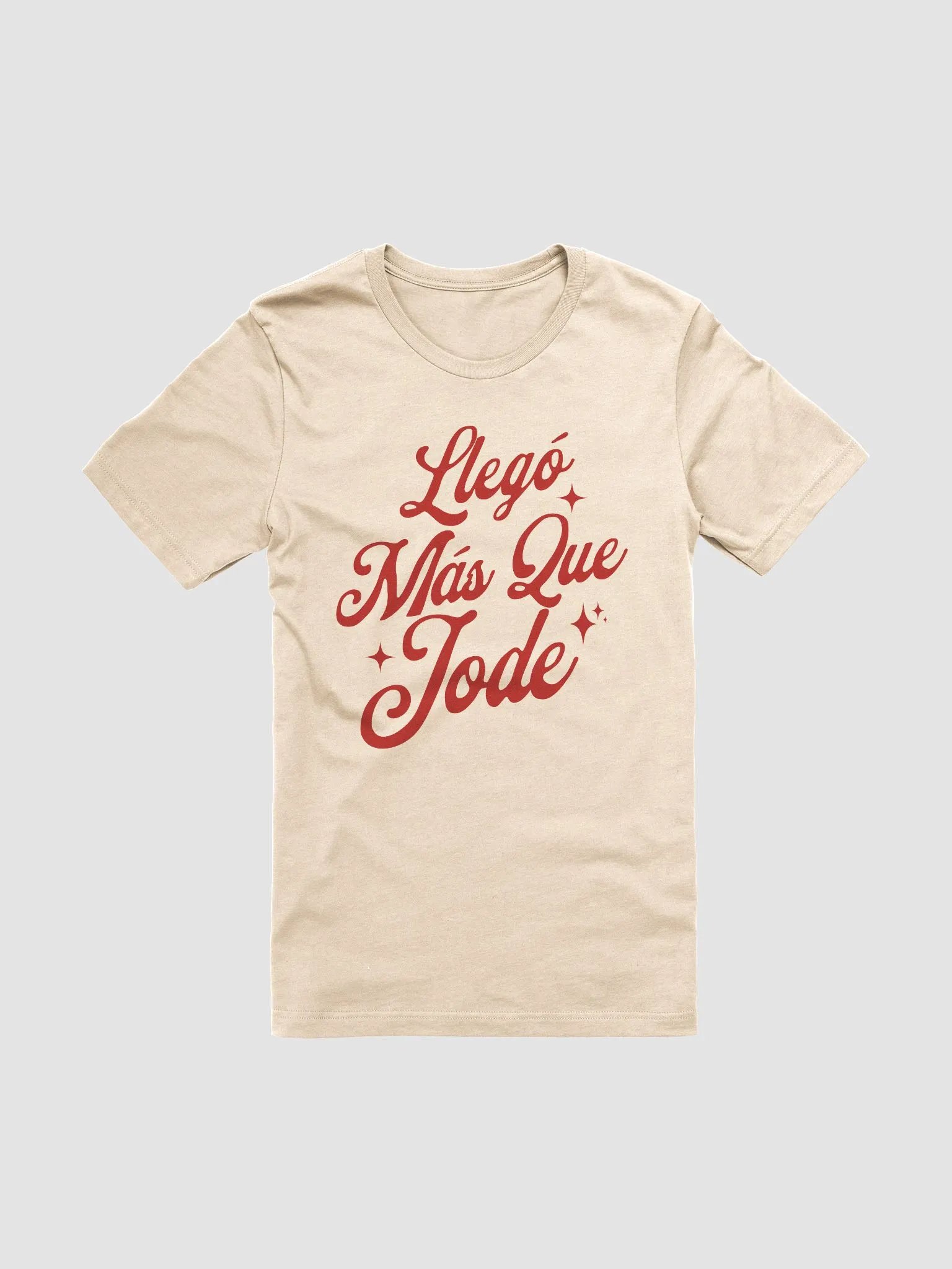 Llegó Más Que Jode Camiseta Unisex product image (2)