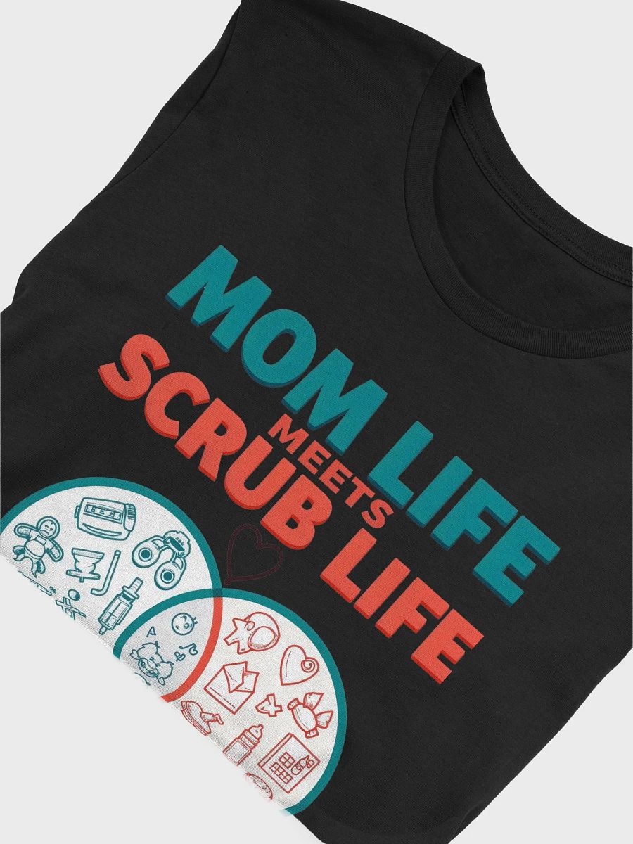 Mom Life Meets Scrub Life Graphic Tee product image (55)