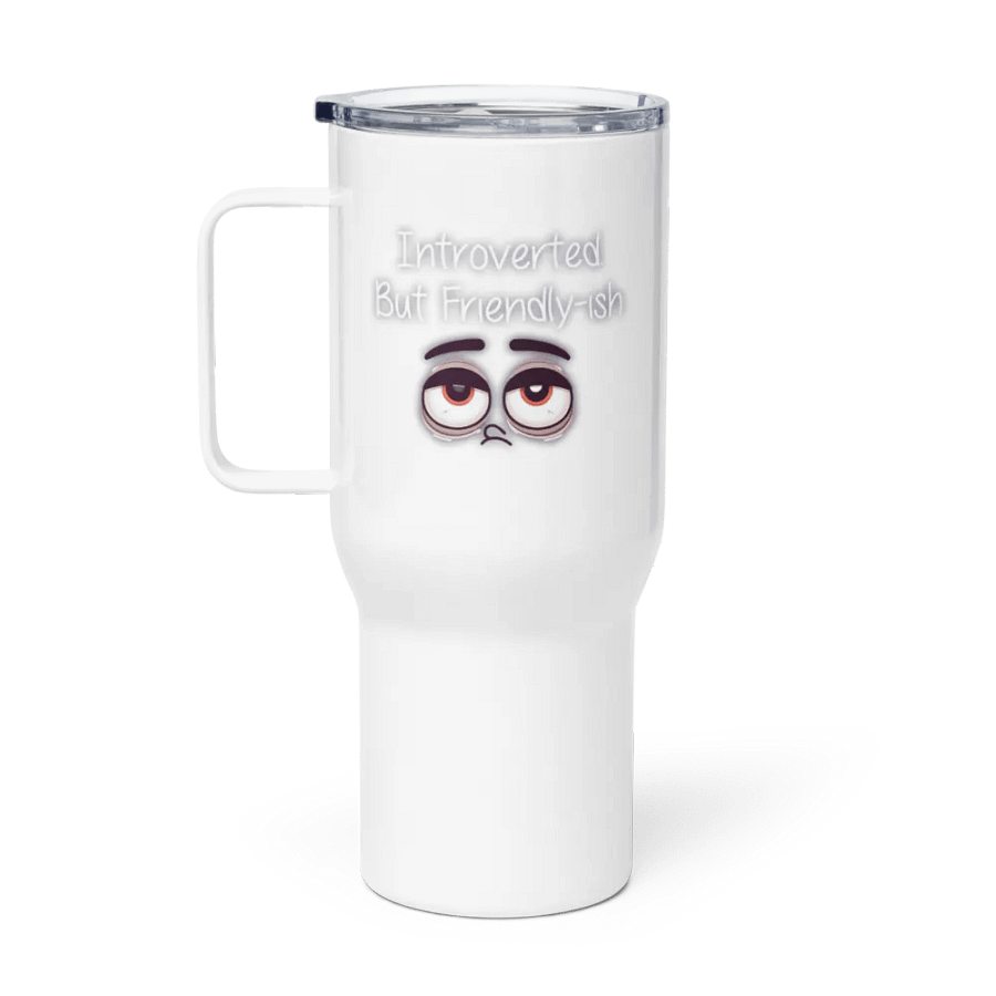 Introverted but friendly-ish Travel Mug with a Handle product image (1)