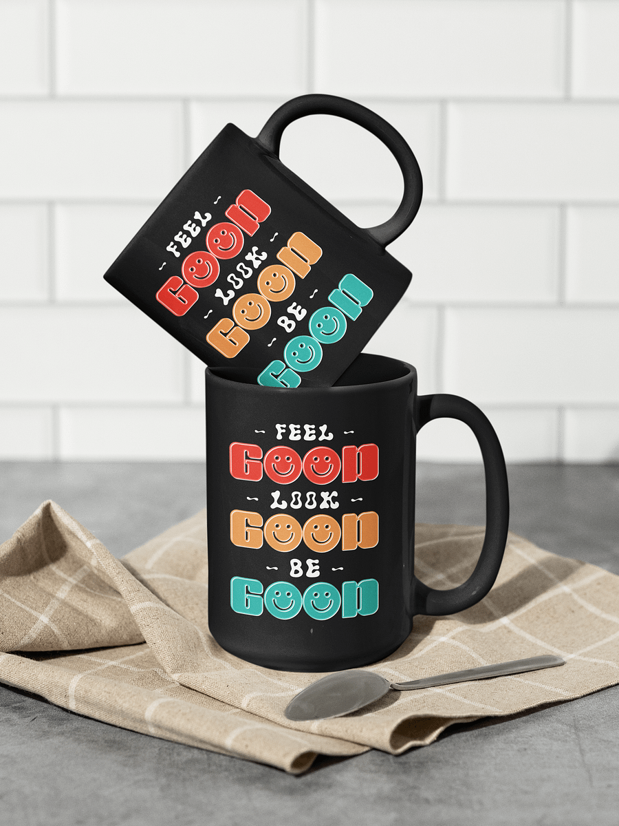 Feel, Look, Be Good Mugs product image (1)