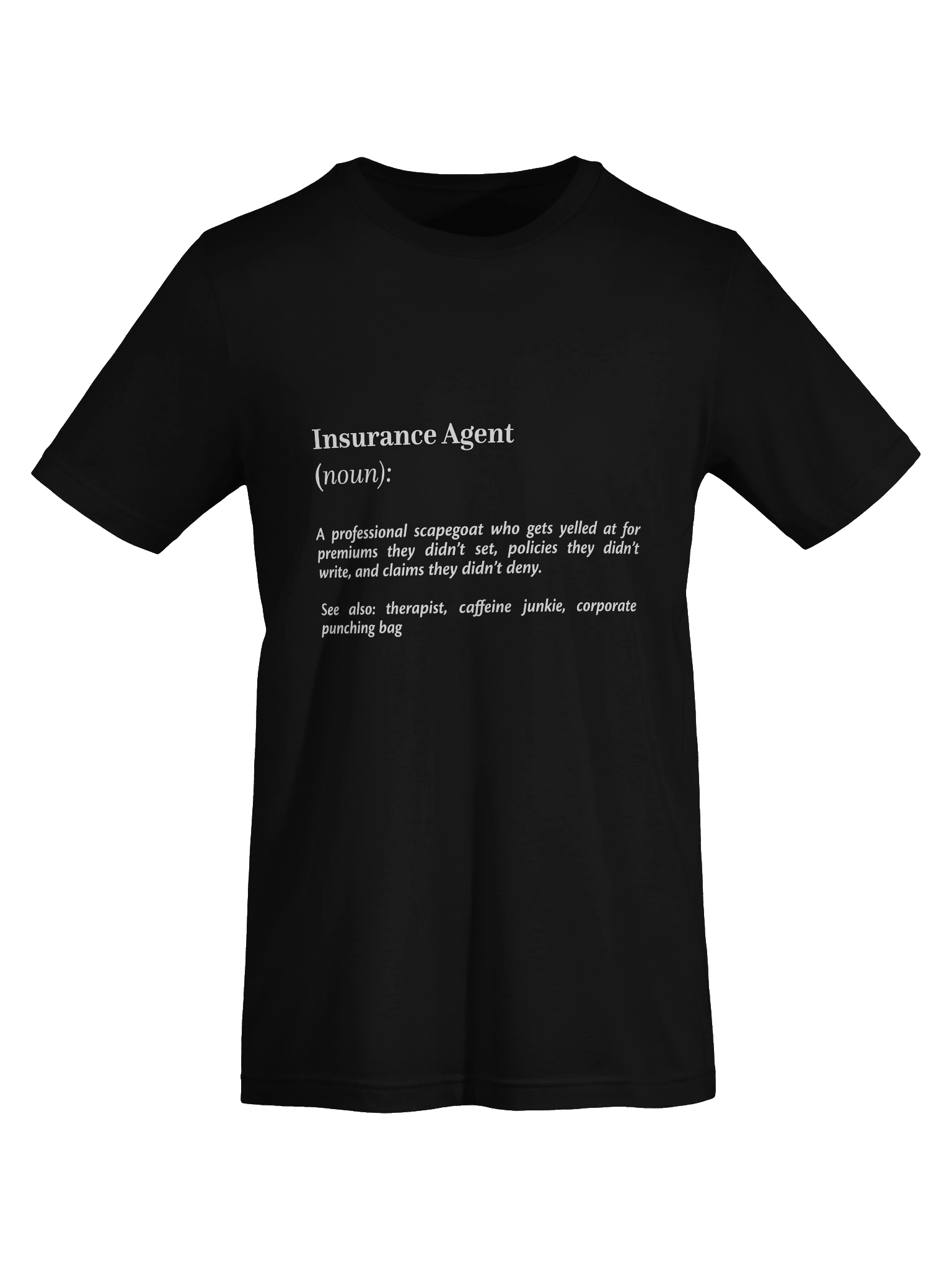 Insurance Agent Definition Shirt product image (61)