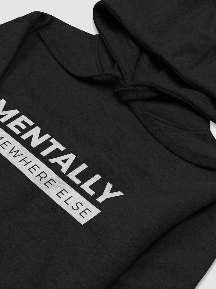 Mentally Somewhere Else Hoodie (Men's) product image (2)