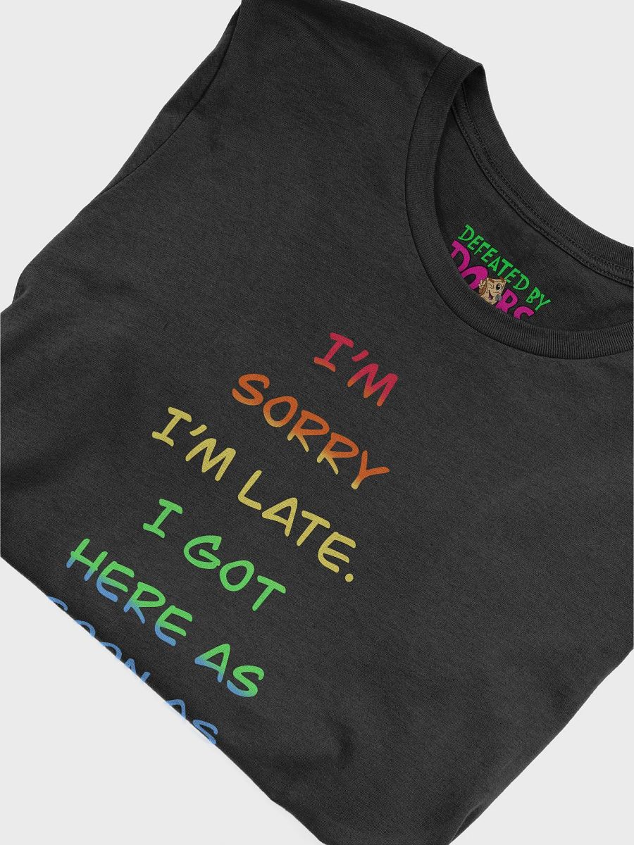Sorry I'm Late T-Shirt product image (31)