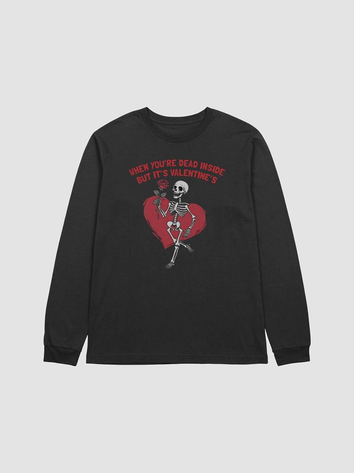 When you're Dead Inside But it's Valentine's Long Sleeve Tee product image (4)