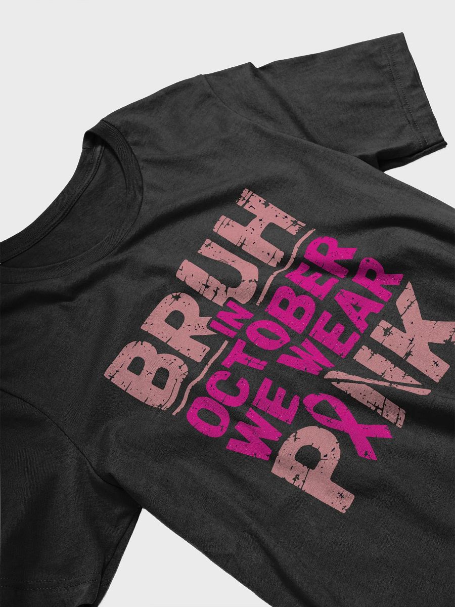 Bruh In October We Wear Pink Super-Soft Tee product image (17)