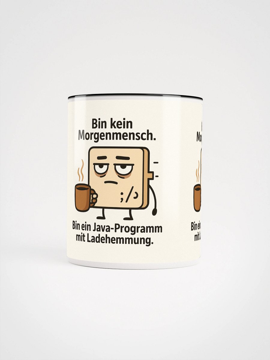 Bin kein Morgenmensch. Bin ein Java-Programm mit Ladehemmung. product image (58)